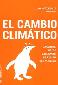 LIBROS - EL CAMBIO CLIMATICO: CRONICAS DESDE LAS ZONAS DE RIESGO DEL PLANE TA