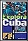 LIBROS - EXPLORA CUBA: GUIA Y MAPA