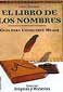 LIBROS - LIBRO DE LOS NOMBRES: GUIA PARA CONOCERTE MEJOR