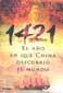 LIBROS - 1421. EL AO EN QUE CHINA DESCUBRIO EL MUNDO